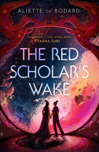 Альетт де Бодар - The Red Scholar's Wake