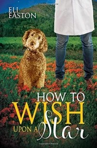 Эли Истон - How to Wish Upon a Star