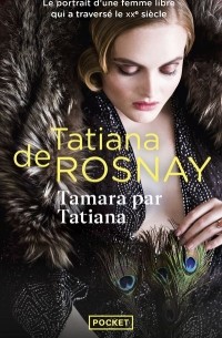 Татьяна де Росней - Tamara par Tatiana