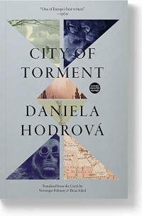 Daniela Hodrova - City of Torment
