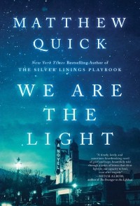 Matthew Quick - We Are the Light