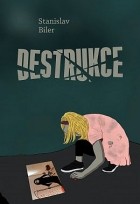 Станислав Билер - Destrukce