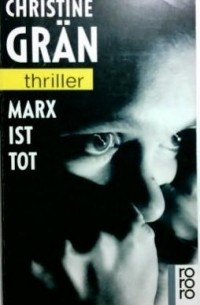 Кристина Грэн - Marx ist tot