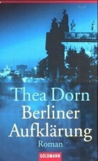 Тея Дорн - Berliner Aufklärung