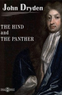 Джон Драйден - The Hind and the Panther