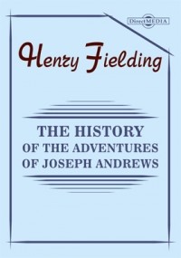 Генри Филдинг - The History of the Adventures of Joseph Andrews