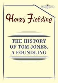 Генри Филдинг - The History of Tom Jones, a Foundling