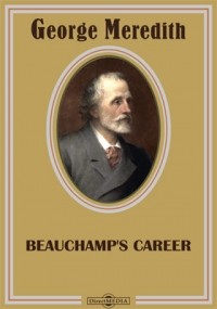 Джордж Мередит - Beauchamp's Career