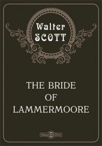 Вальтер Скотт - The Bride of Lammermoore