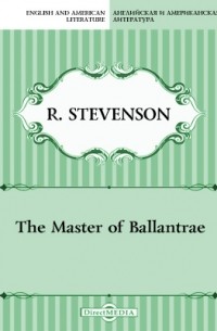 Роберт Льюис Стивенсон - The Master of Ballantrae