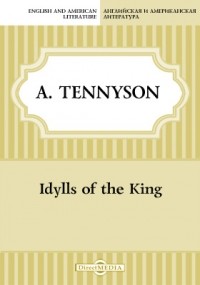 A. Tennyson - Idylls of the King
