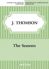 Джеймс Томсон - The Seasons