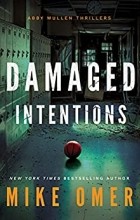 Mike Omer - Damaged Intentions