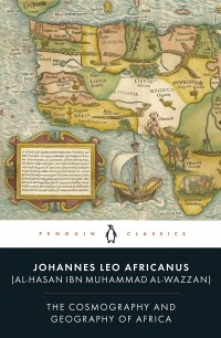 Лев Африканский - The Cosmography and Geography of Africa