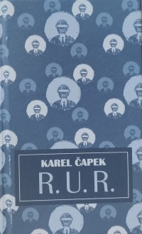 Karel Čapek - R. U. R.