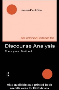 James Paul Gee - An introduction to discourse analysis: theory and method