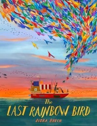 Nora Brech - The Last Rainbow Bird