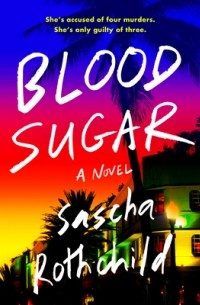 Саша Ротшильд - Blood Sugar