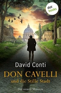 Дэвид Конти - Don Cavelli und die Stille Stadt