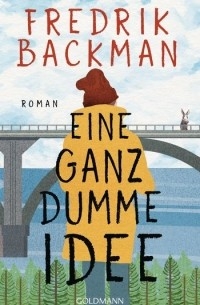 Eine ganz dumme Idee