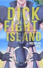 Рэйбун Икэ - Dick Fight Island, Vol. 1