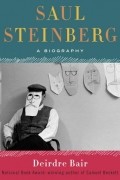 Дейдре Бэр - Saul Steinberg: A Biography