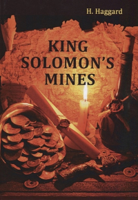 H. Haggard - King Solomon's Mines