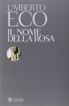 Umberto Eco - Il nome della rosa