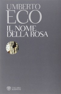 Umberto Eco - Il nome della rosa