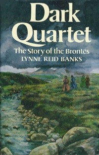 Линн Бэнкс - Dark Quartet: The Story Of The Brontes