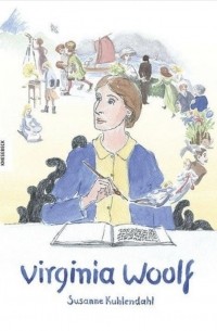 Virginia Woolf. Die Comic-Biografie