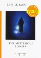Joseph Sheridan Le Fanu - The Mysterious Lodger
