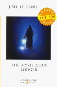 Joseph Sheridan Le Fanu - The Mysterious Lodger