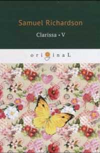 Сэмюэл Ричардсон - Clarissa 5