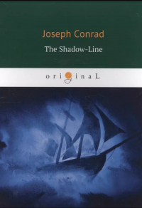 Джозеф Конрад - The Shadow-Line