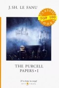 Joseph Sheridan Le Fanu - The Purcell Papers 1