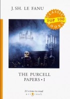 Joseph Sheridan Le Fanu - The Purcell Papers 1