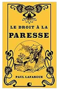 Le droit à la paresse