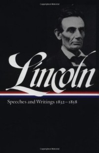  - Speeches and Writings 1832–1858