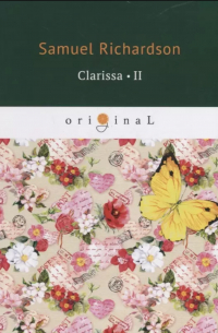 Сэмюэл Ричардсон - Clarissa 2