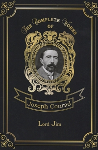 Джозеф Конрад - Lord Jim = Лорд Джим: на англ. яз. Conrad J.