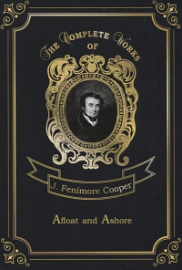 J. Fenimore Cooper - Afloat and Ashore