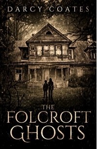 Дарси Коутс - The Folcroft Ghosts