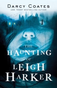 Дарси Коутс - The Haunting of Leigh Harker