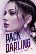 Lola Rock - Pack Darling - Part One