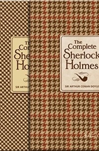 Артур Конан Дойл - The Complete Sherlock Holmes