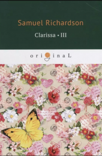 Сэмюэл Ричардсон - Clarissa 3