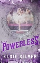 Элси Сильвер - Powerless