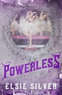 Элси Сильвер - Powerless