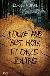 Lorris Murail - Douze ans, sept mois et onze jours